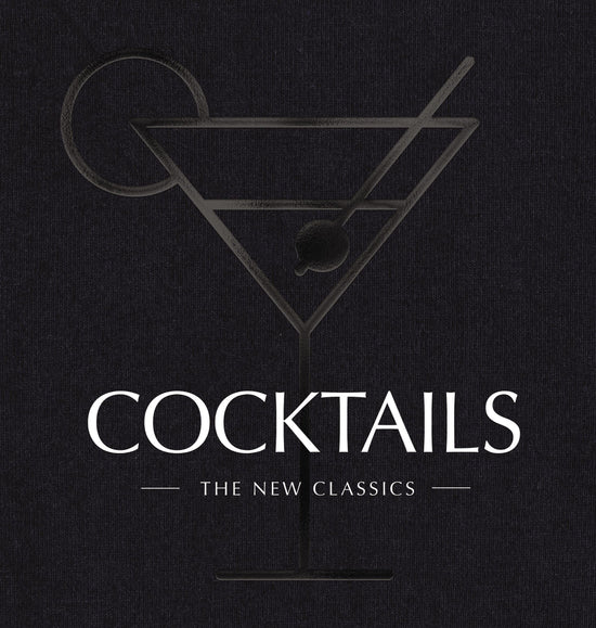 COCKTAILS: The New Classics Hardcover Book