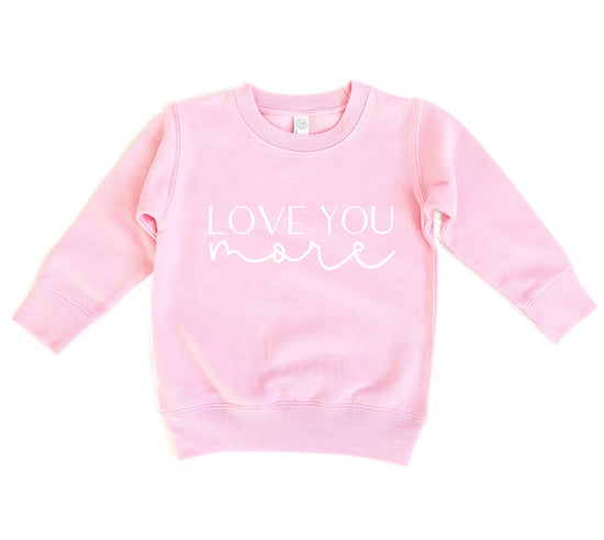 Love You More | Girls Sweatshirt