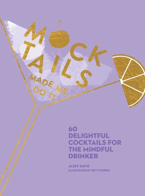 Mocktails Made Me Do It Book